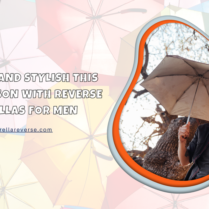 Stay Dry and Stylish This Rainy Season with Reverse Umbrellas for Men